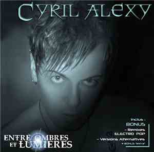 Cyril Alexy - Entre ombres et lumières