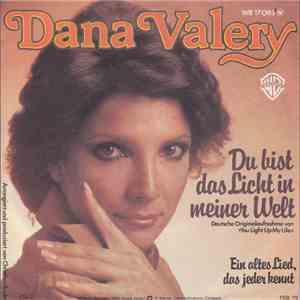 Dana Valery - Du Bist Das Licht In Meiner Welt