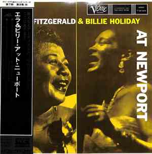 Ella Fitzgerald & Billie Holiday - At Newport