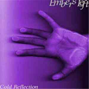 Embers Left - Cold Reflection