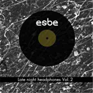 Esbe - Late Night Headphones (Volume 2)
