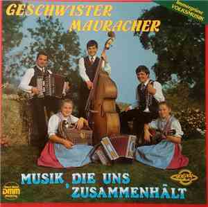Geschwister Mauracher - MUSIK, DIE UNS ZUSAMMENHÄLT