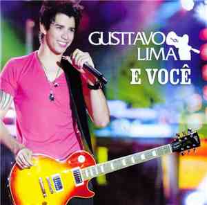Gusttavo Lima - Gusttavo Lima E Você