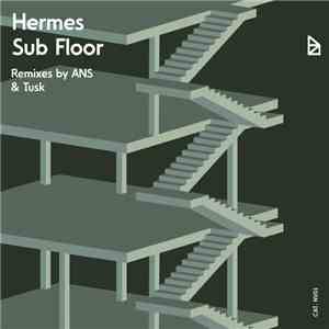 Hermes - Sub Floor