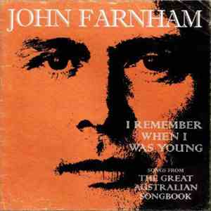 John Farnham - I Remember When I Was Young - Songs From The Great Australian Songbook