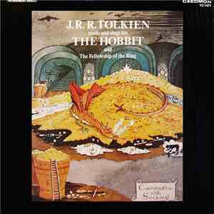 J.R.R. Tolkien - Reads And Sings His The Hobbit And The Fellowship Of The R ...