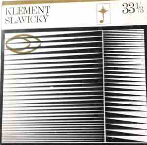 Klement Slavický - Partita Per Violino Solo / Oh, My Heart / Studies And Essays For Piano / Frescos For Organ / Rhapsodical Variations For Large Orchestra