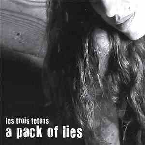 Les Trois Tetons - a pack of lies