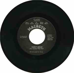 Macbeth  - Didn't Mean (To Come This Far) / Freight Train