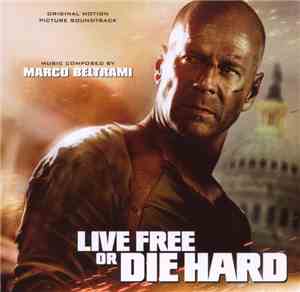 Marco Beltrami - Live Free Or Die Hard (Original Motion Picture Soundtrack)