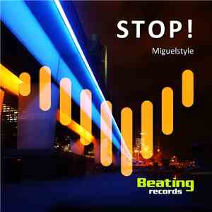 Miguelstyle - Stop!