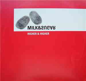 Milk & Sugar - Higher & Higher