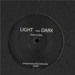 Nick Wilson - Light And Dark Part Seven