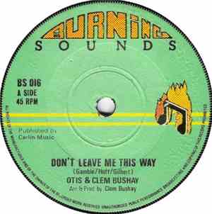 Otis & Clem Bushay - Don't Leave Me This Way