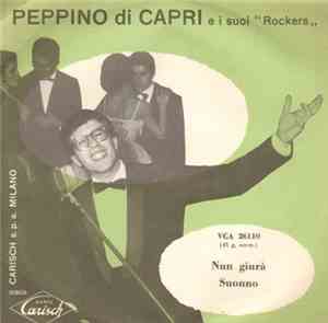 Peppino Di Capri E I Suoi Rockers - Nun Giurà / Suonno