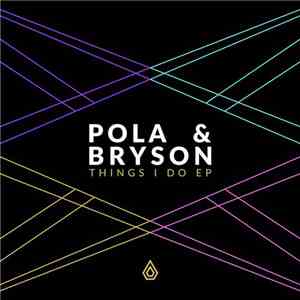 Pola & Bryson - Things I Do EP