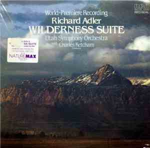 Richard Adler, Utah Symphony Orchestra, Charles Ketcham - Wilderness Suite