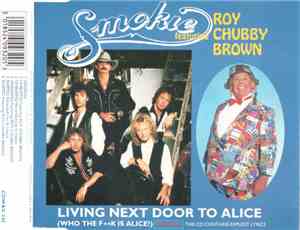 Smokie Featuring Roy Chubby Brown - Living Next Door To Alice (Who The Fk I ...