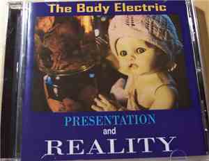 The Body Electric - Presentation And Reality