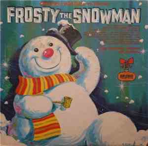 The Caroleer Singers and Orchestra - Frosty The Snowman