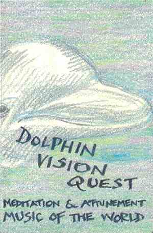 Timothy Wyllie - Dolphin Vision Quest