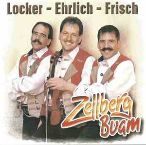 Zellberg Buam - Locker - Ehrlich - Frisch