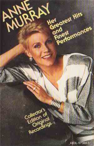 Anne Murray - Her Greatest Hits and Finest Performances