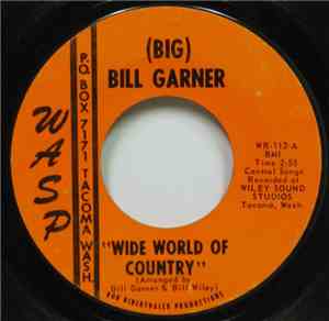 (Big) Bill Garner - Wide World Of Country
