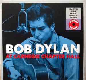 Bob Dylan - At Carnegie Chapter Hall