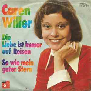 Caren Willer - Die Liebe Ist Immer Auf Reisen