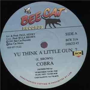 Cobra / Derrick Parker - Yu Think A Little Gun? / First Time