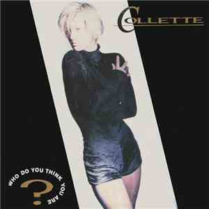 Collette - Who Do You Think You Are?