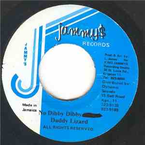 Daddy Lizard - No Dibby Dibby