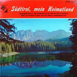 Die Goldene 10 - Südtirol, Mein Heimatland