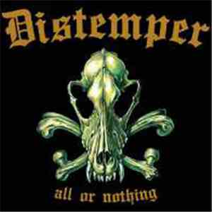 Distemper  - All Or Nothing
