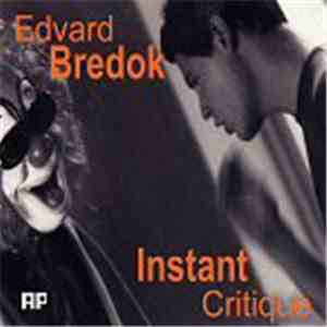 Edvard Bredok - Instant Critique