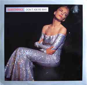 Eurythmics - Don't Ask Me Why