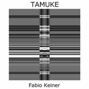 Fabio Keiner - Tamuke