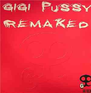 Gigi Pussy - Remaked