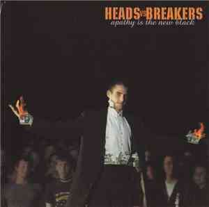 Heads Vs Breakers - Apathy Is The New Black