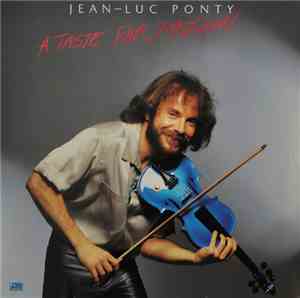 Jean-Luc Ponty - A Taste For Passion