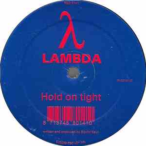 Lambda - Hold On Tight