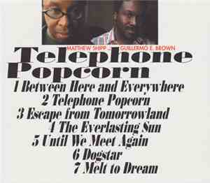 Matthew Shipp And Guillermo E. Brown - Telephone Popcorn