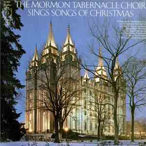 Mormon Tabernacle Choir - The Mormon Tabernacle Choir Sings Songs Of Christ ...