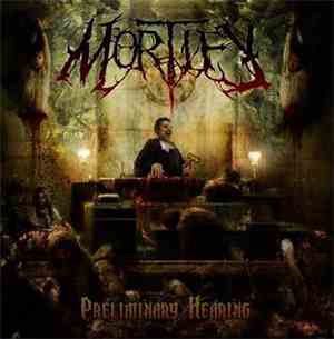 Mortify  - Preliminary Hearing