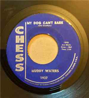 Muddy Waters - My Dog Can't Bark / I Got A Rich Man's Woman