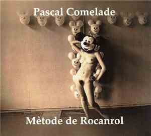 Pascal Comelade - Mètode De Rocanrol