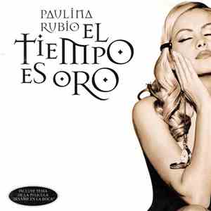 Paulina Rubio - El Tiempo Es Oro