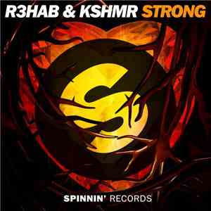 R3hab & KSHMR - Strong