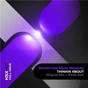 SKUXX Feat Maria Milewska - Thinkin About